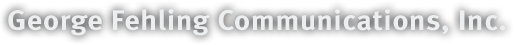George Fehling Communications, Inc.
